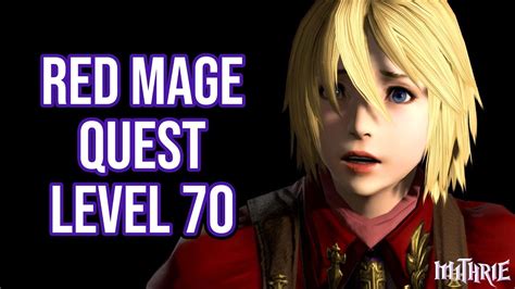 level 70 red mage quest.